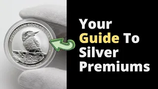 Understanding Physical Silver Premiums (All You Need To Know)