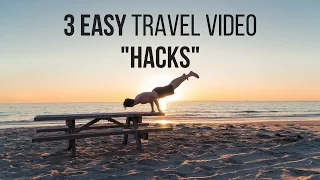 How To Make Travel Videos: 3 Easy 'Hacks'