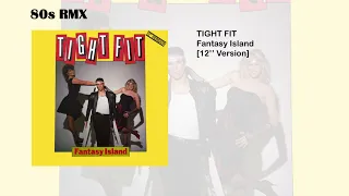 Tight Fit - Fantasy Island [12'' Version]