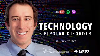 Technology & Bipolar Disorder: Mental Health Apps as Treatment | Dr. John Torous | #talkBD EP 29 📱