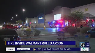 Fire inside Walmart ruled arson