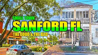 Small Town Sanford Florida: The Good And The Bad!