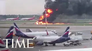 41 Dead As Russian Plane Lands In Flames At Moscow's Sheremetyevo Airport | TIME