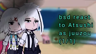 bsd react to Atsushi as juuzou (1/1) [gacha nox]