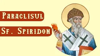 Paraclisul Sf Spiridon - Sfinte Ierarhe Spiridoane, roaga-te lui Dumnezeu pentru noi!
