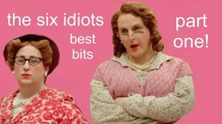 the six idiots best bits, part one