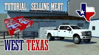 Tutorial - How to Sell Meat on West Texas - Farming Simulator 19