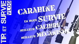 Survie et carabine, meilleur CALIBRE, meilleur MÉCANISME!