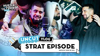 STRAT VLOG | Hustle N Flow Uncut w/ Gio Kay #006