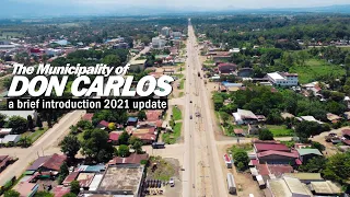 MUNICIPALITY OF DON CARLOS BUKIDNON a brief introduction 2021 update and areal view