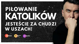 Piłowanie katolików. Miśko: Żebyście się nie zdziwili.