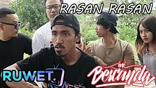 RUWET TV " RASAN RASAN " feat INI BERCANDA