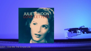 Julie London - Give Me The Simple Life