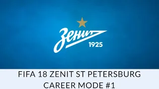 FIFA 18 Zenit St Petersburg career mode #1: AN EXCITING NEW CHALLENGE