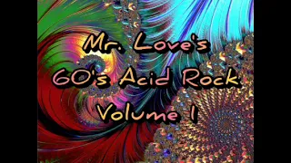 Mr. Love's 60s Acid Rock Vol 1