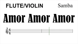 AMOR AMOR AMOR Flute Violin Sheet Music Backing Track Play Along Partitura