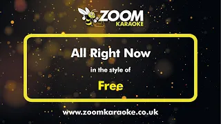 Free - All Right Now - Karaoke Version from Zoom Karaoke