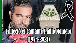 ¡Hoy dia! Falleció el cantante Pablo Montero, su repentina muerte entristeció a todos