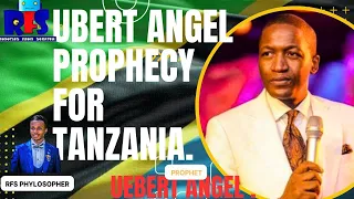 UNABII KUHUSU TANZANIA,MIAKA MIWILI IJAYO NA HATIMA,KUTOKA KWA PROPHET UEBERT  ANGEL.