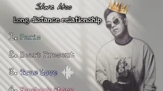 #Shwehtoo Long distance relationship mix song