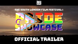 The South London Film Festival: Pride Showcase 2022 Official Trailer