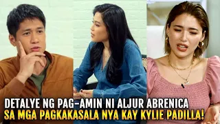 NAKAKAGULAT na PAG-AMIN ni Aljur Abrenica kay Toni sa mga PAGKAKASALA nya Kay Kylie Padilla!