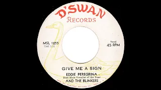 Give Me A Sign - Eddie Peregrina & The Blinkers