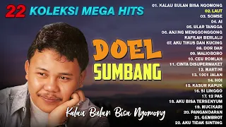 22 KOLEKSI MEGA HITS DOEL SUMBANG - Kalau Bulan Bisa Ngomong, Somse, Ai