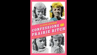 "Confessions of a Prairie Bitch" By Alison Arngrim