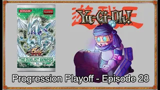 PROGRESSION PLAYOFF #28 - The Duelist Genesis