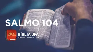 SALMO 104 - Bíblia JFA Offline