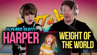 THIS 11 YEAR OLD IS COOLER THAN BOTH OF US!! // HARPER - WEIGHT OF THE WORLD REACTION