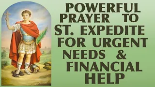 A Very Powerful Prayer To St. Expedite For Financial Help And Urgent Needs 🙏