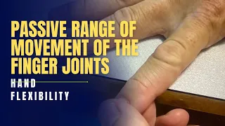 Passive Range of Movement of the Finger Joints