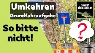 Umkehren - Die richtigen Plätze finden! Grundfahraufgabe Klasse B - Führerschein