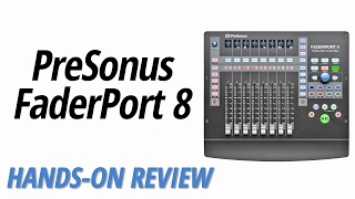 Hands-On Review: PreSonus | FaderPort 8