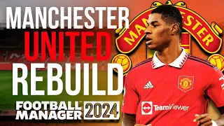 I Fixed MAN UNITED and Made Them GREAT AGAIN | FM24 Rebuild