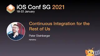 Continuous Integration for the Rest of Us - iOS Conf SG 2021