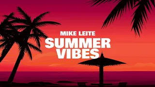 Mike Leite - Summer Vibes