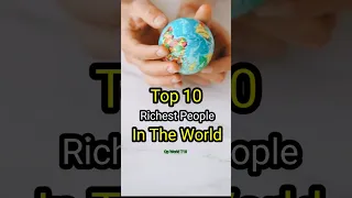 Top 10 Richest People In  The World #richest #people #shorts