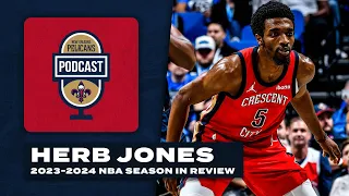 Herb Jones 2023-24 NBA Recap | New Orleans Pelicans Podcast