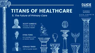 #5 - The Future of Primary Care