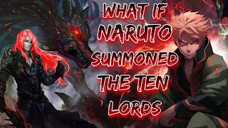 What If Naruto Summoned The Ten Lords : Lord of Destruction, Pain, Power, Sin, Terror, hell & More