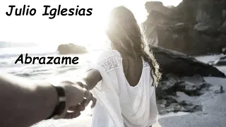 Julio Iglesias - Abrazame (HQ)