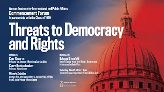 Commencement Forum - Threats to Democracy and Rights