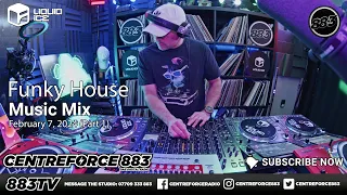 Centreforce Radio 88.3 Funky House Mix | Feb 7, 2024 [Part 1]