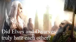 Did Elves and Dwarves truly hate each other?