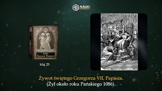 Żywot świętego Grzegorza VII Papieża | Żywoty Świętych Pańskich - 25 Maj - Audiobook 152