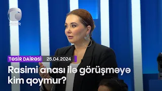 Rasimi anası ilə görüşməyə kim qoymur?