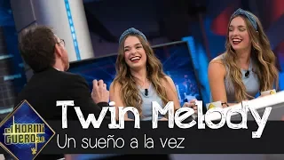 Twin Melody cuentan el extraño sueño que tuvieron a la vez - El Hormiguero 3.0